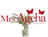 Mrs.Ageha〜ミセスアゲハ