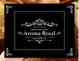 Aroma Rosal アロマ ロサール