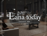 Lana today〜ラナ トゥデイ 三ノ宮店