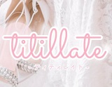 titillate～ティティレイト