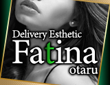 出張メンズエステFatina-ファティーナ- 小樽店